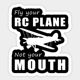 Take Off in Style! Fly Your RC-Plane, Not Your Mouth! ️ Sticker